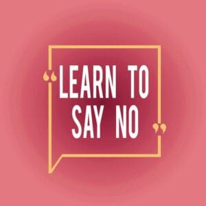 Motivational quote “Learn to Say No” representing the power of saying no and setting boundaries.